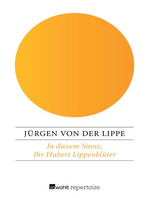 cover image of In diesem Sinne, Ihr Hubert Lippenblüter